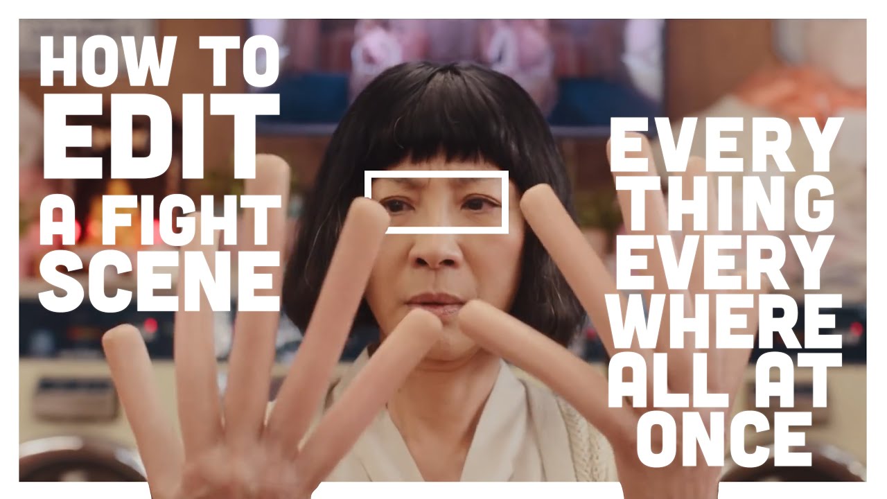 The editing of EVERYTHING, EVERWHERE, ALL AT ONCE