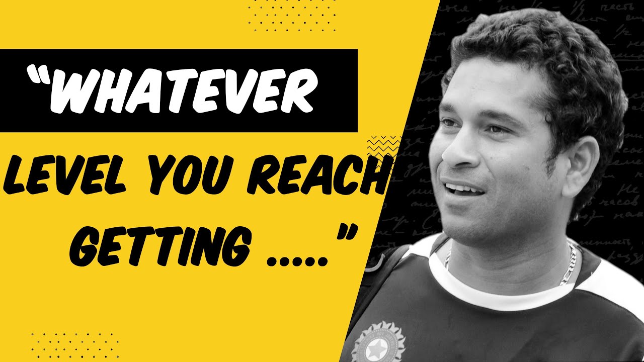 Sachin Tendulkar's Quotes Are Life Changing