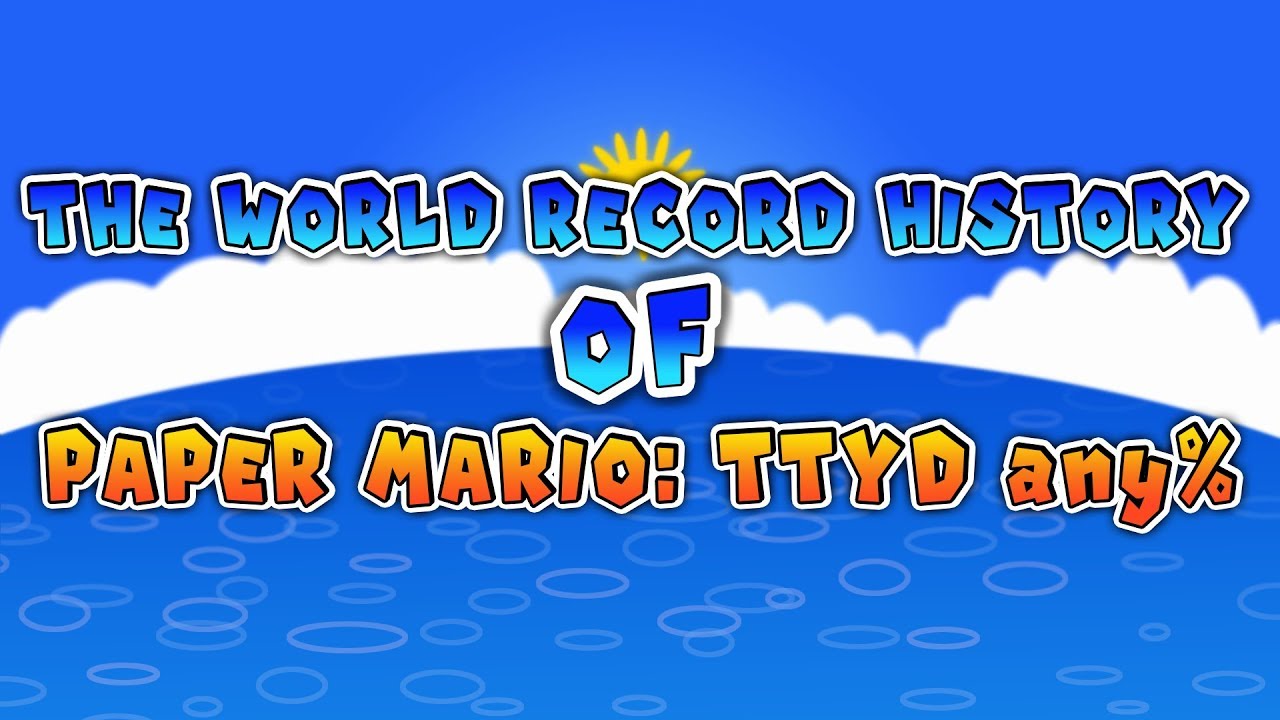История мировых рекордов Paper Mario: TTYD любой%
