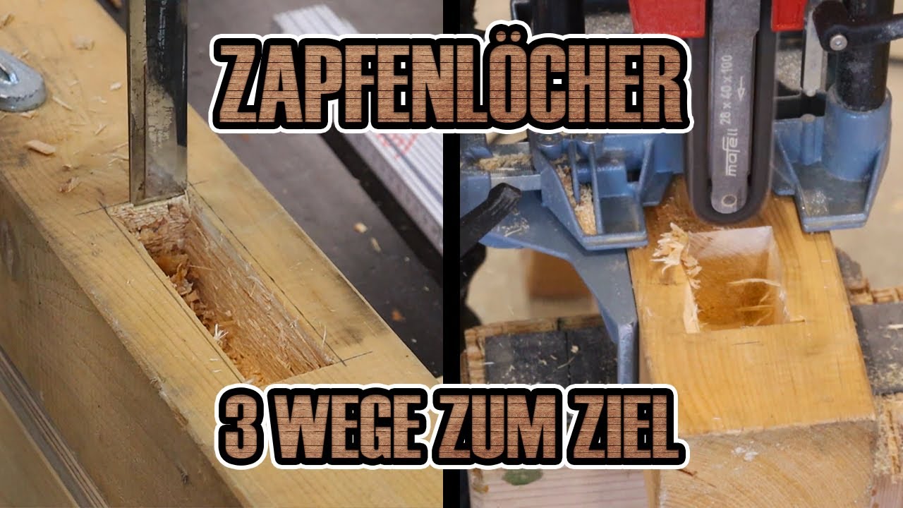 Zapfenlöcher - Anzeichnen und Ausarbeiten