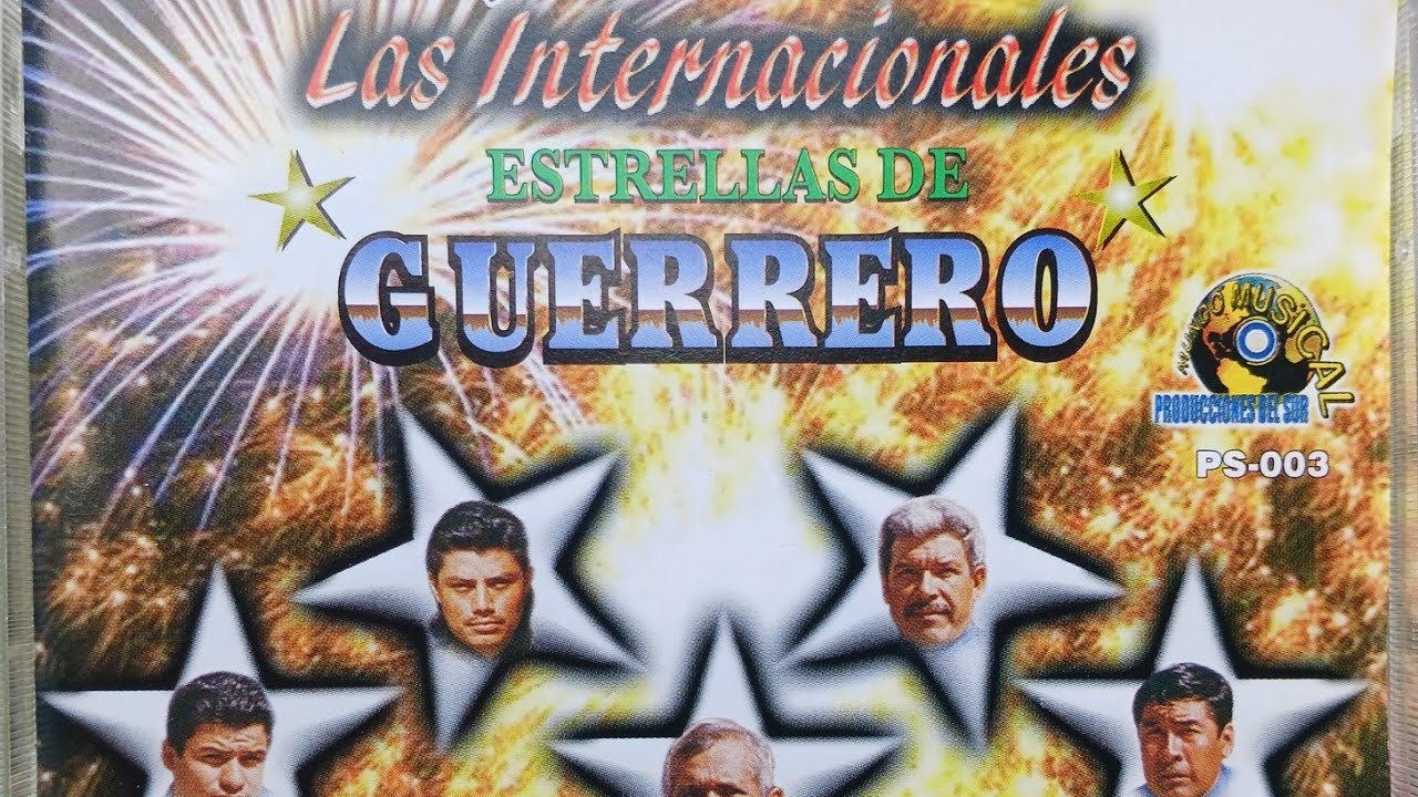 LAS INTERNACIONALES ESTRELLAS DE GUERRERO - CORRIDOS.
