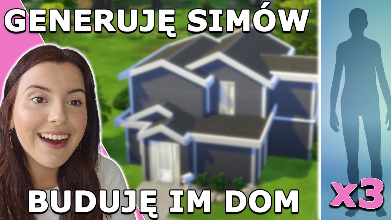 GENERUJĘ 3 SIMÓW I BUDUJĘ NA ICH PODSTAWIE DOM W THE SIMS 4!
