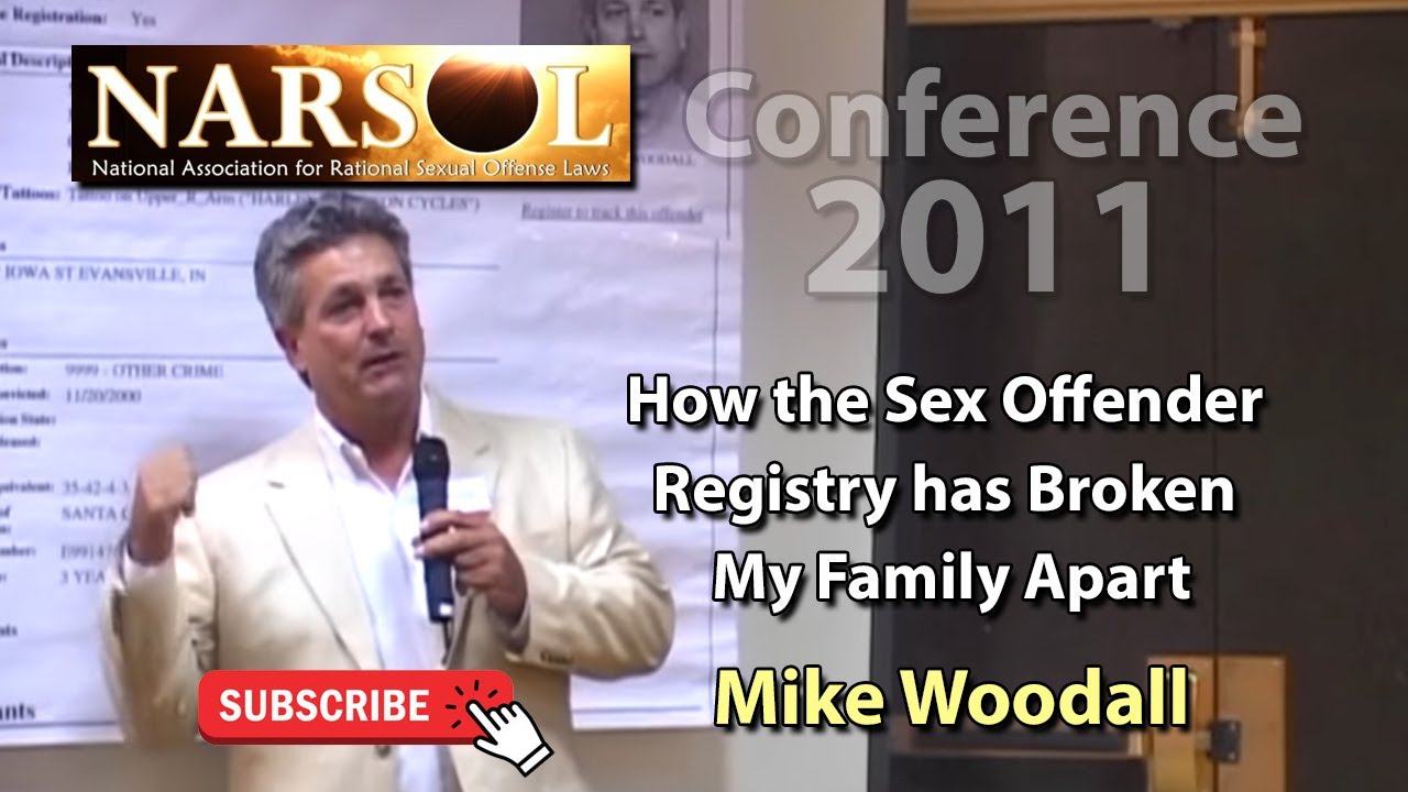 Conference: How the Sex Offender Registry has Broken My Family Apart (Mike Woodall, 2011)