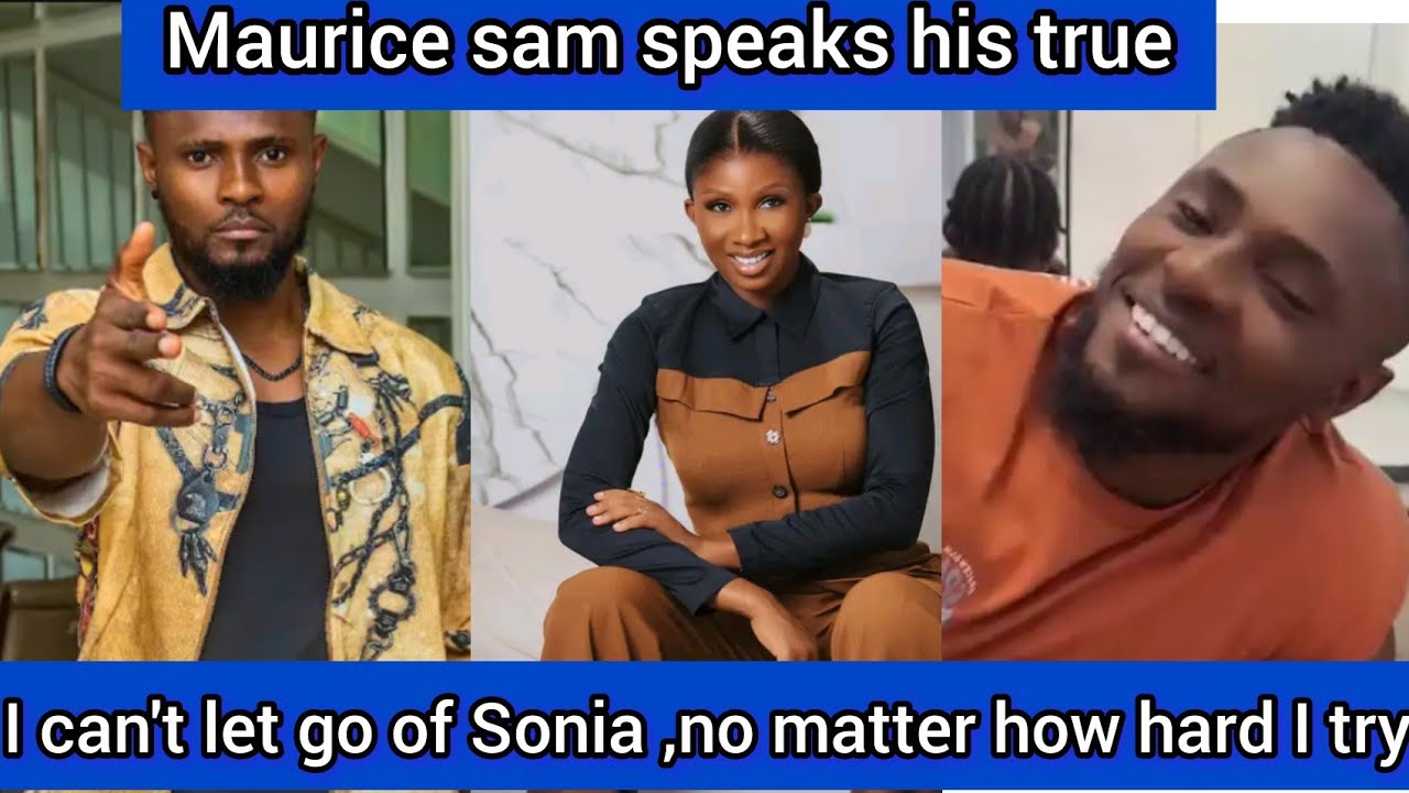 Shocking 😳 Maurice sam revealed to the shocking reason why he can't let go of Sonia uche .