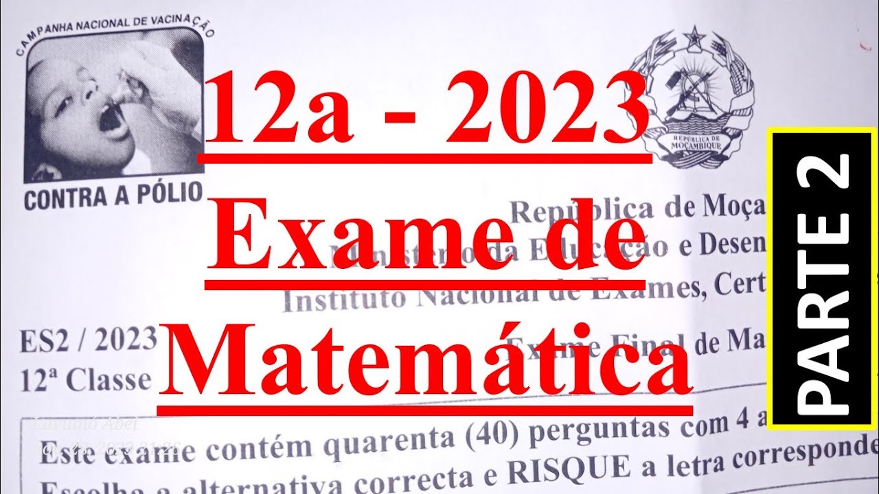 Parte 2: Resolução do exame de Matemática 12 classe 2023