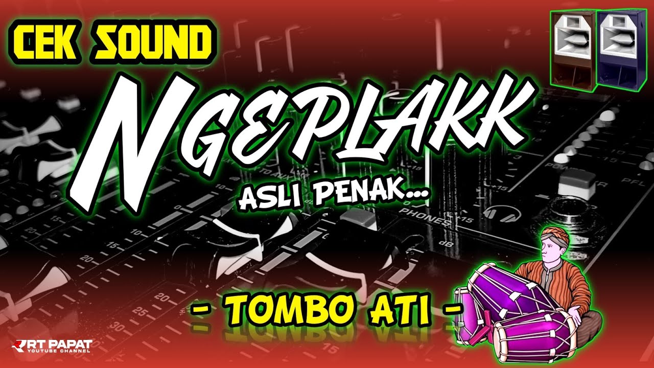 CEK SOUND KENDANG NGEPLAK + ORIGINAL ‼️ TOMBO ATI | BASS & PUKULAN MANTAP