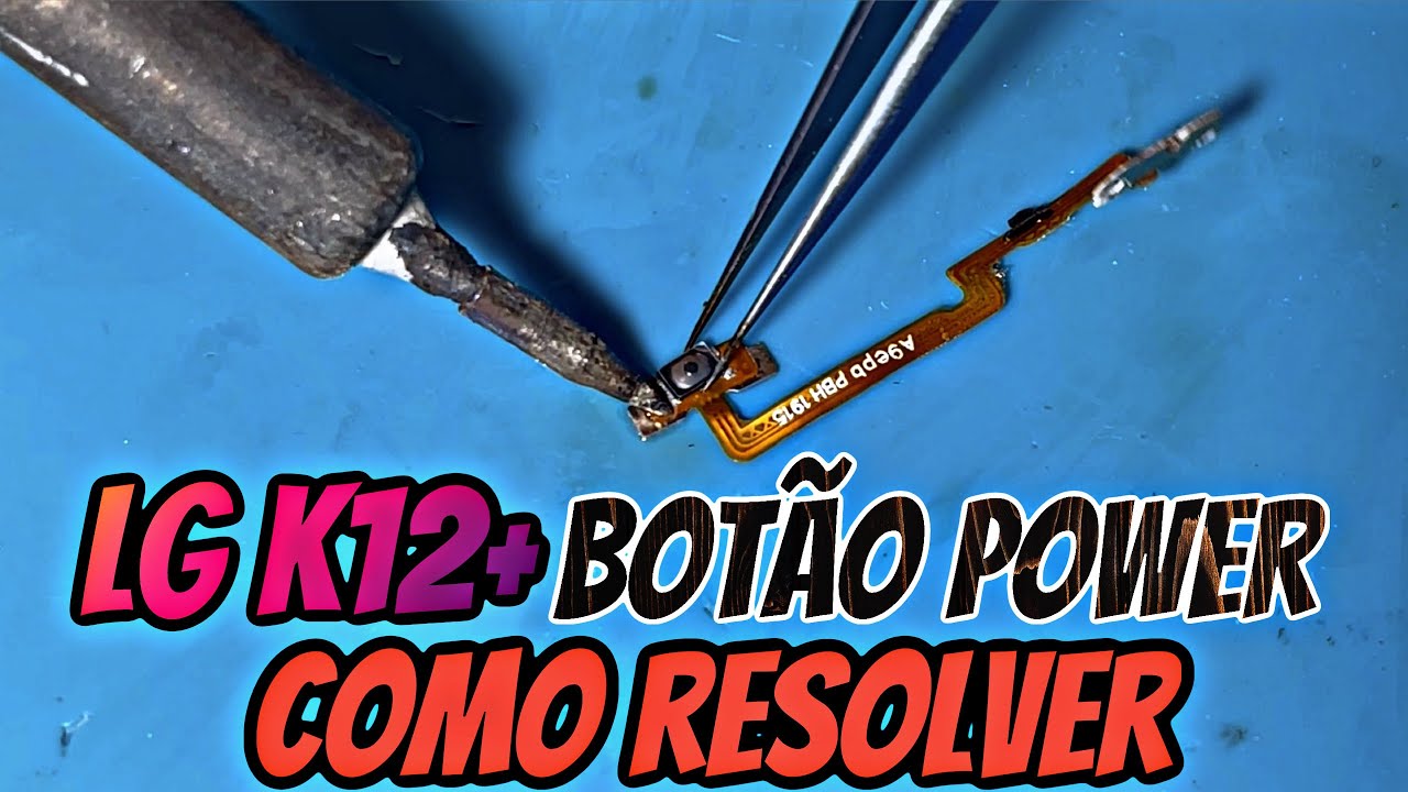 LG K12 + N&Atilde;O FUNCIONA BOT&Atilde;O POWER COMO TROCAR BOT&Atilde;O POWER &ldquo;PASSO A PASSO&rsquo;&rsquo;
