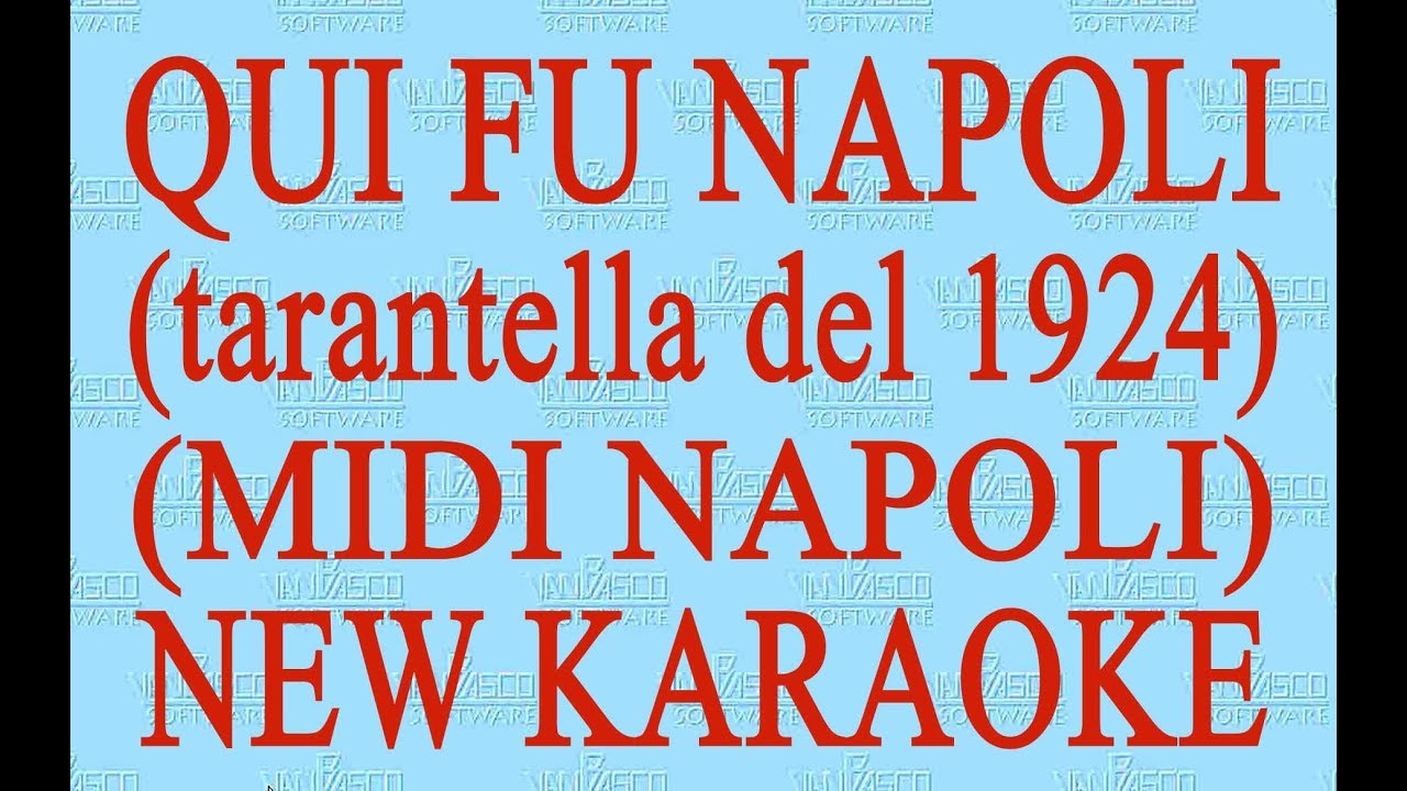 Qui fu napoli - Midi Napoli - New Karaoke - Antologia della canzone napoletana