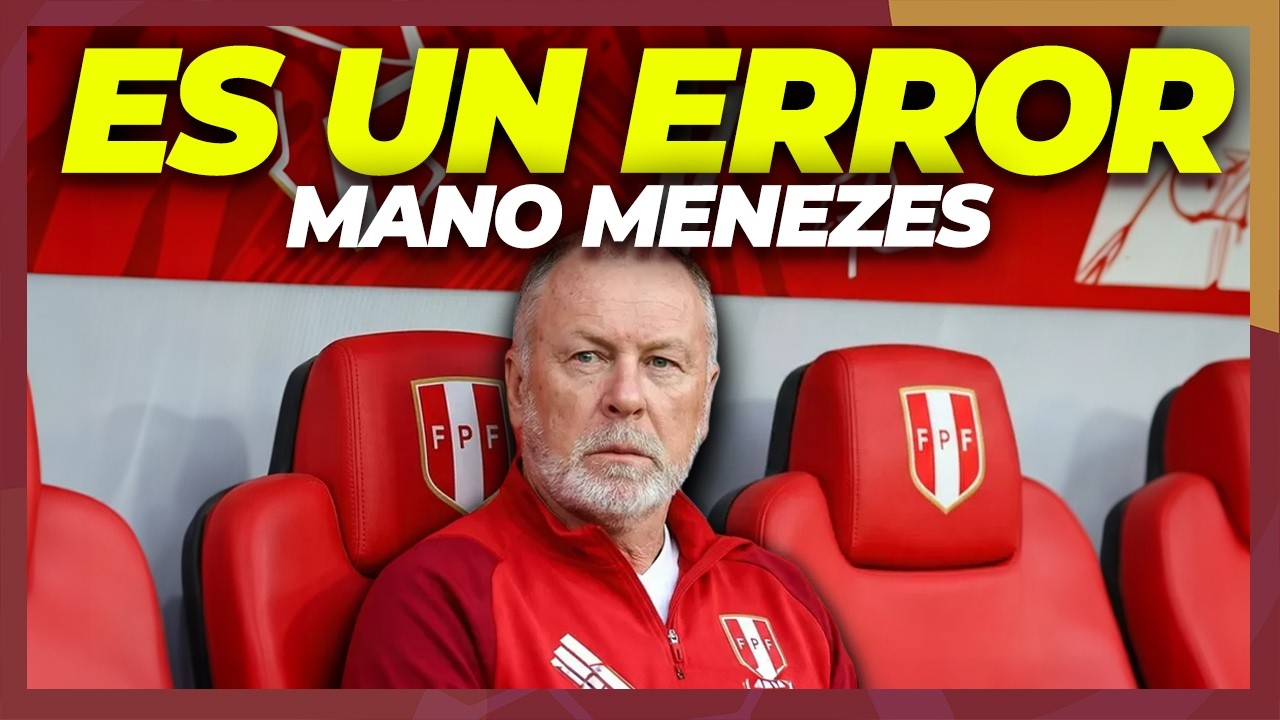 PERÚ ELIGIÓ MAL SU NUEVO DT | MANO MENEZES 🇵🇪