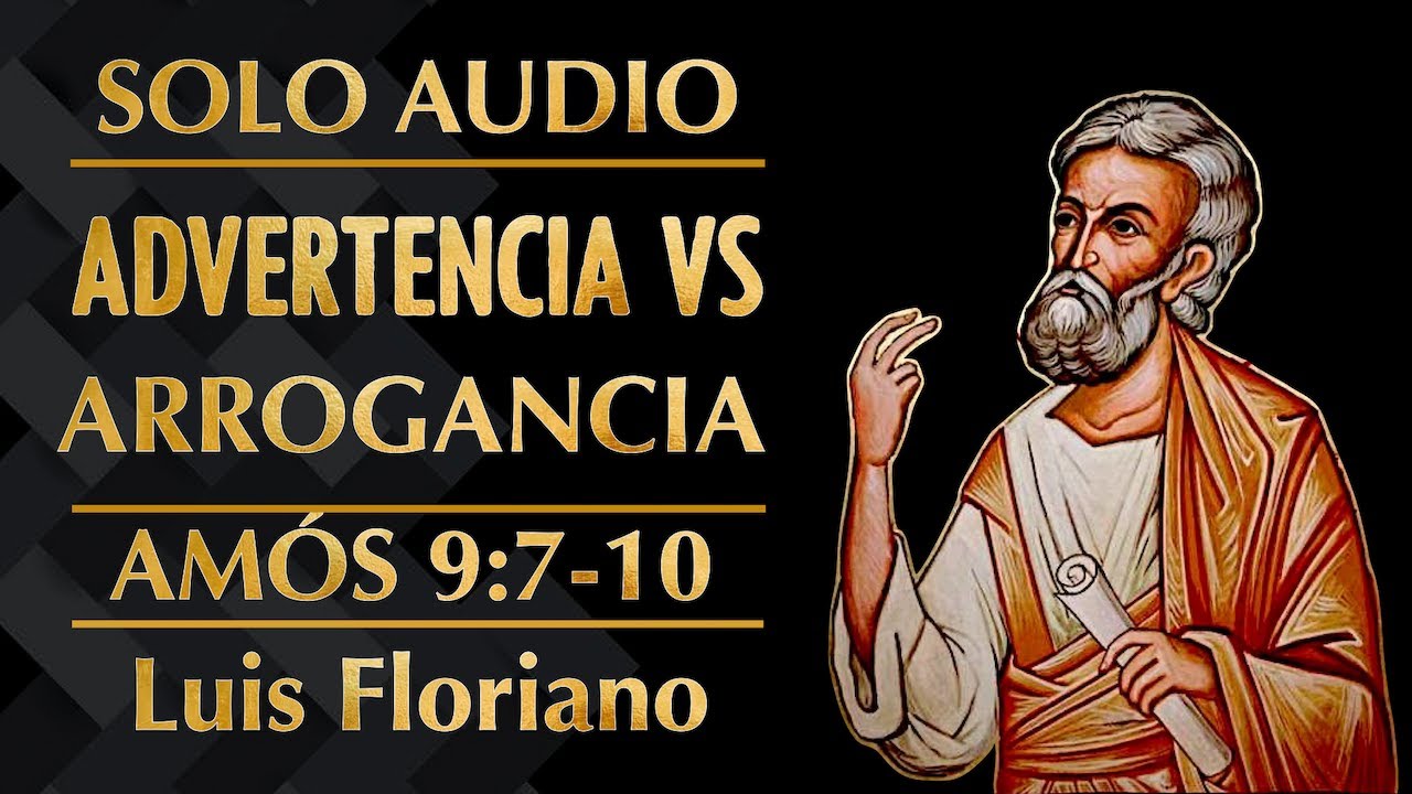 Amos 9:7-10. Advertencia contra la arrogancia