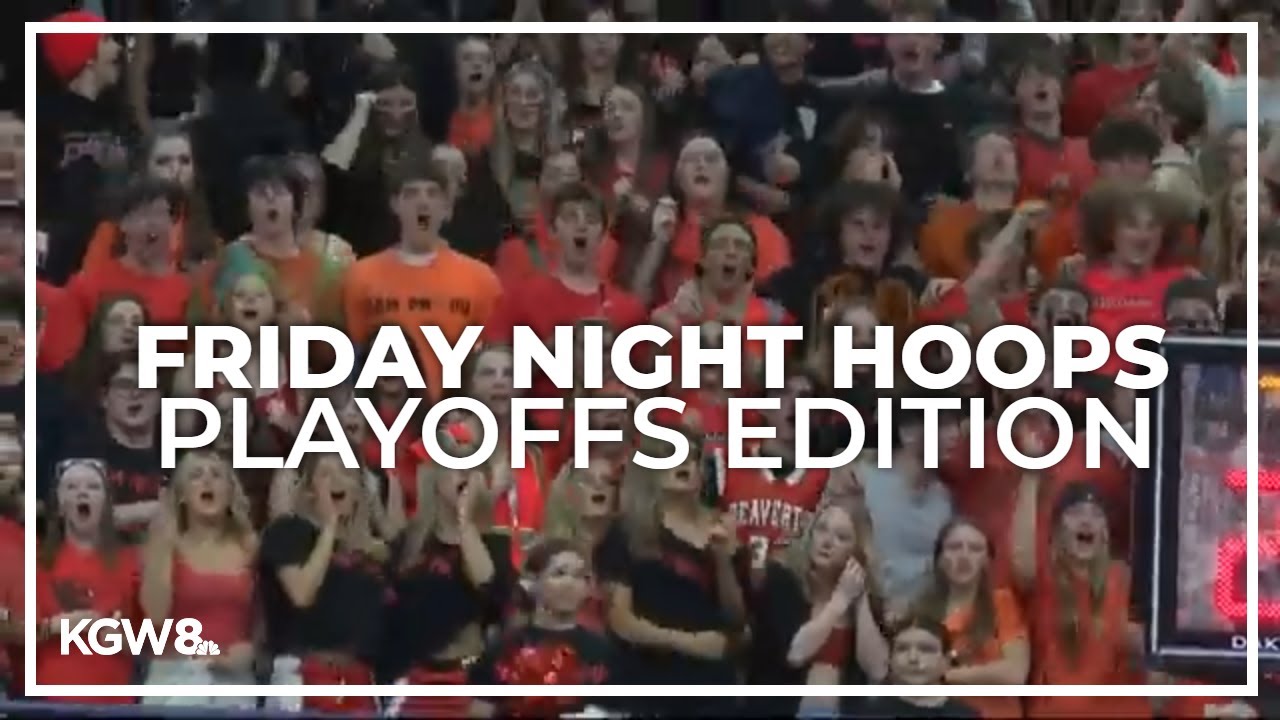 Friday Night Hoops: High school basketball playoffs