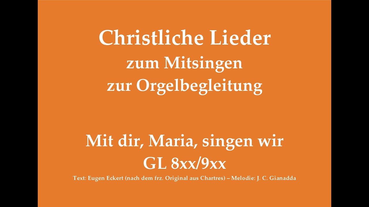 Mit dir, Maria, singen wir GL 8xx/9xx – Marienlied zum Mitsingen zur Orgelbegleitung