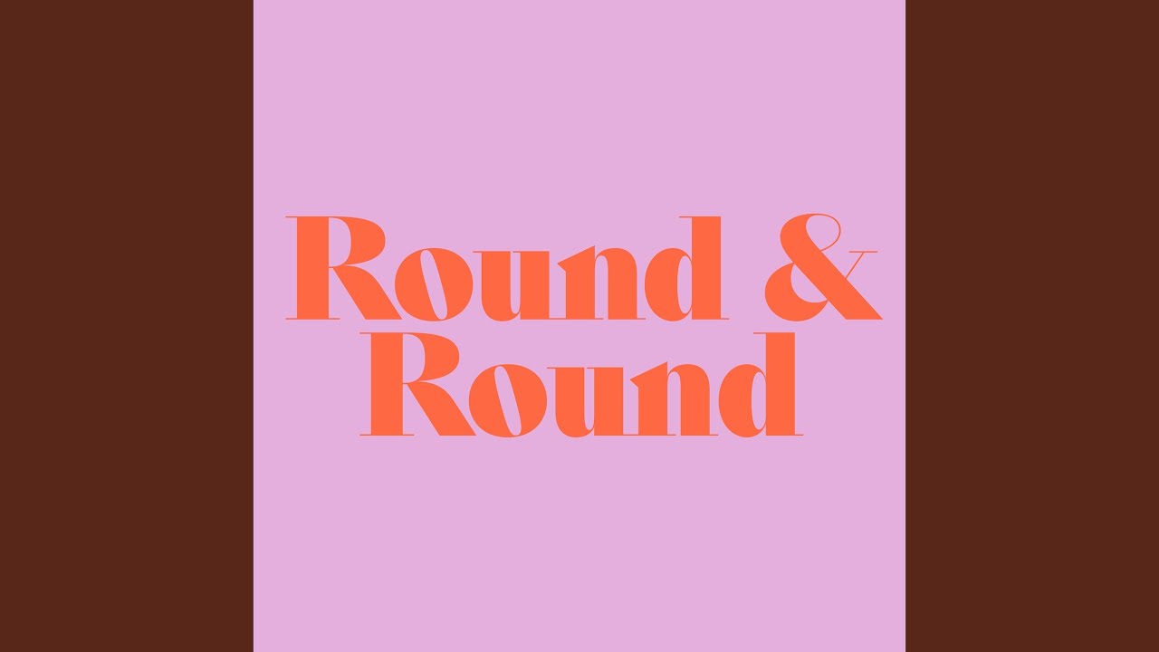 Round and Round
