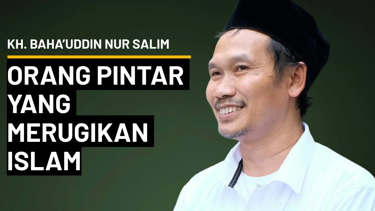 Gus Baha: Orang Pintar yang Merugikan Islam | Terjemah Indonesia