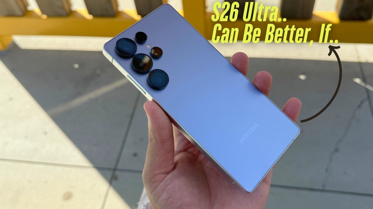 Hot Take: The S26 Ultra Needs What the OnePlus 15 Already Has!