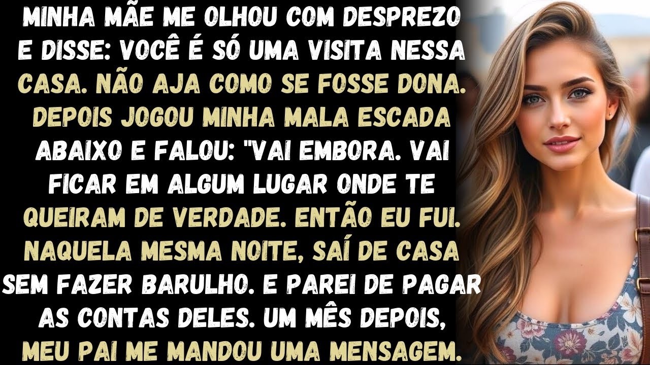 MINHA MÃE FEZ UMA CARETA E DISSE  'VOCÊ É SÓ UMA VISITA NESSA CASA—NÃO AJA COMO SE FOSSE DAQUI '