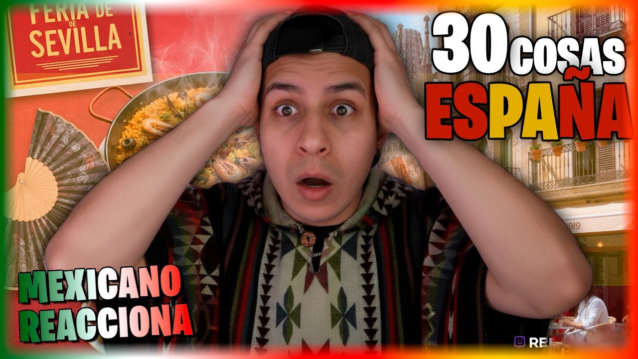 APRENDIENDO 30 COSAS DE ESPAÑA 🇪🇸 | Mexicano reacciona a ESPAÑA