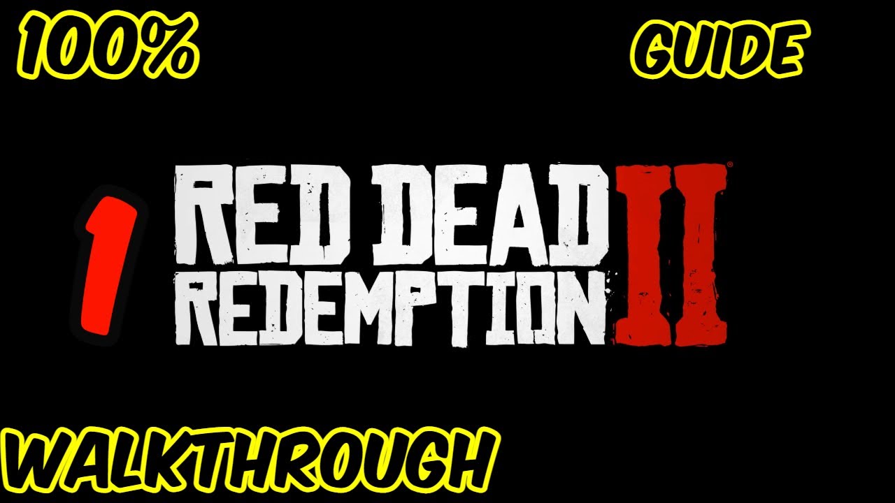 RDR2 Walkthrough 100% completion guide , no commentary,  part 1