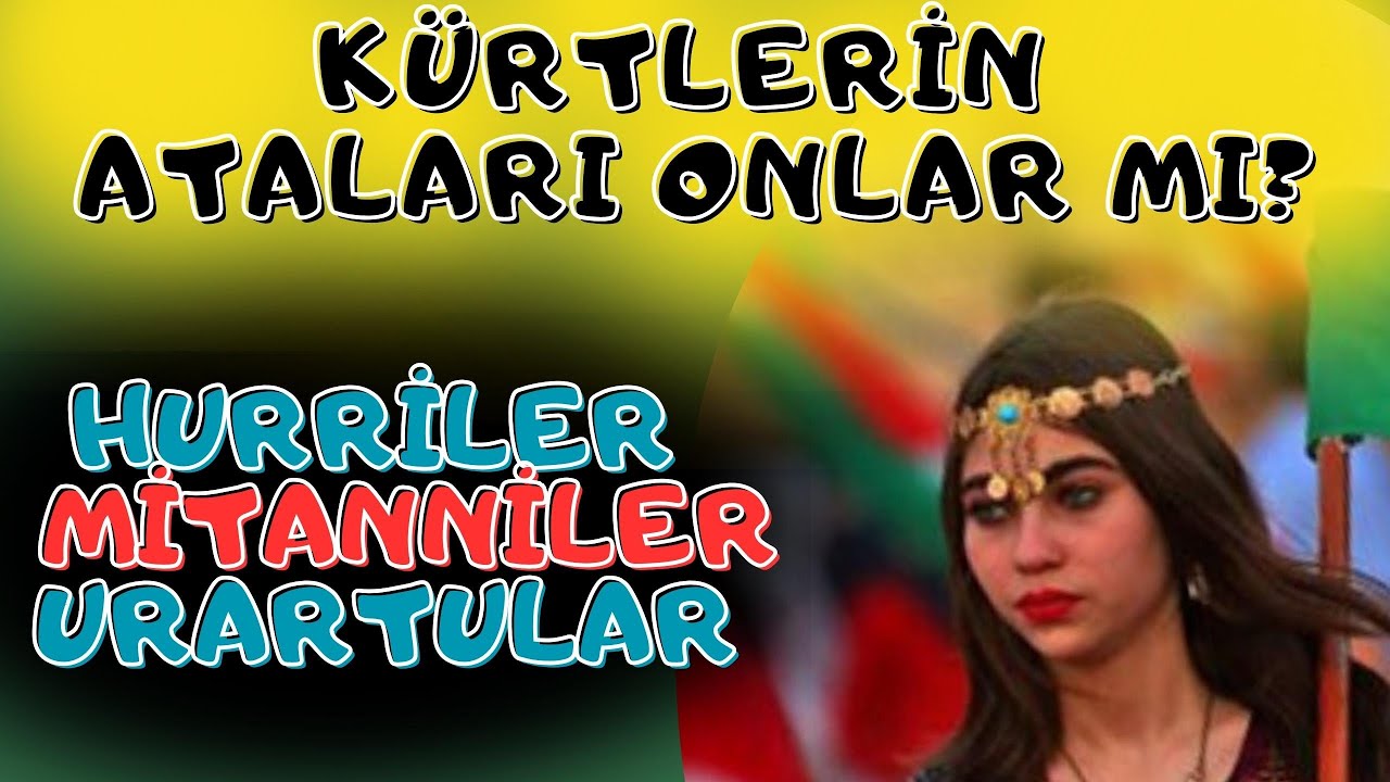 K&Uuml;RTLERİN GENETİK ATALARI ONLAR MI: HURRİLER, METANNİLER, URARTULAR