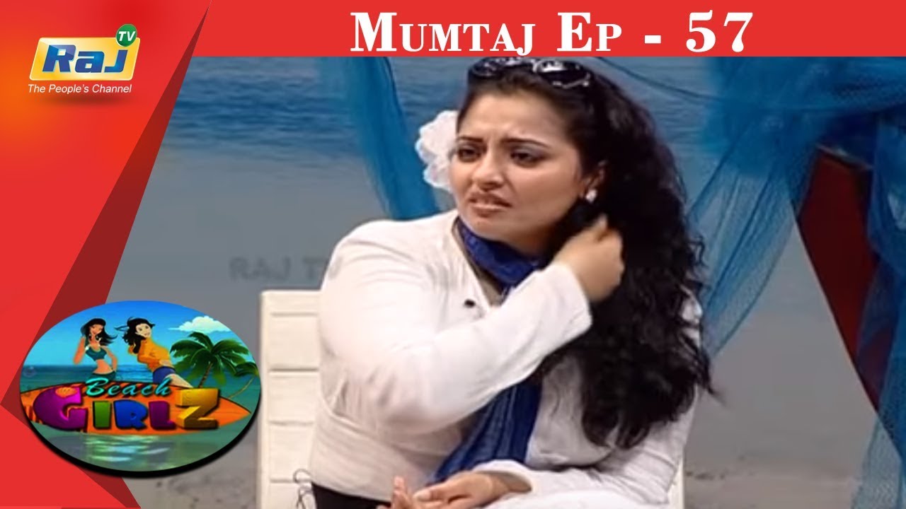 Beach Girlz with Mumtaj | Episode 57 | Bhavana | Kalyani | Beach Girlz Season 2 | Raj TV