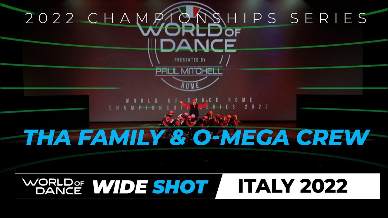Tha Family & O-mega Crew | Wide Shot | World of Dance Rome 2022 | #WODRM22