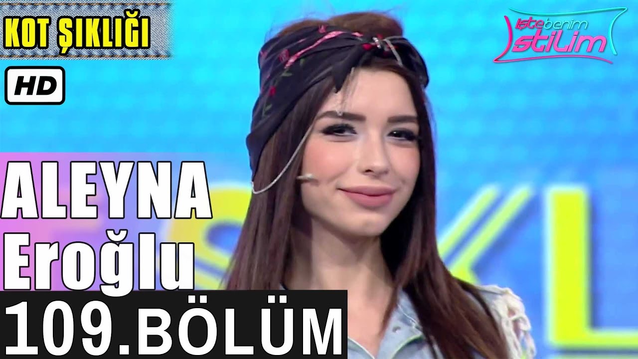 İşte Benim Stilim - Aleyna Eroğlu - 109. Bölüm 7. Sezon