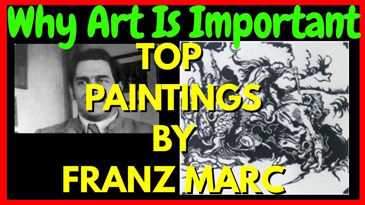 Why Art Is Important 1 | Top 5 Franz Marc 2020 Paintings
