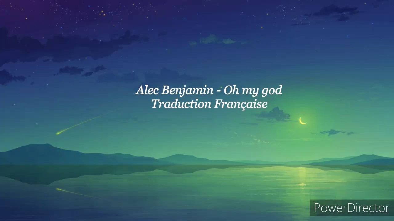 ALEC BENJAMIN - OH MY GOD TRADUCTION FRANÇAIS