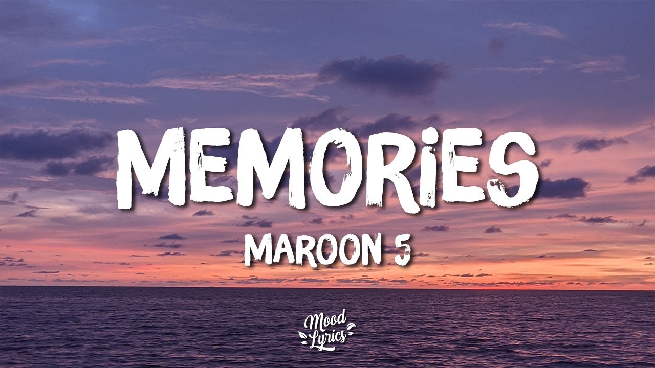 Maroon 5 - Memories (Lyrics)