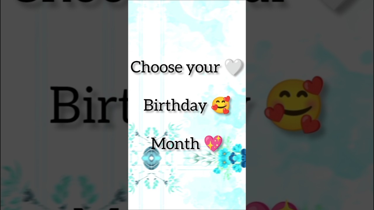 choose your birthday month 🎉🎁 