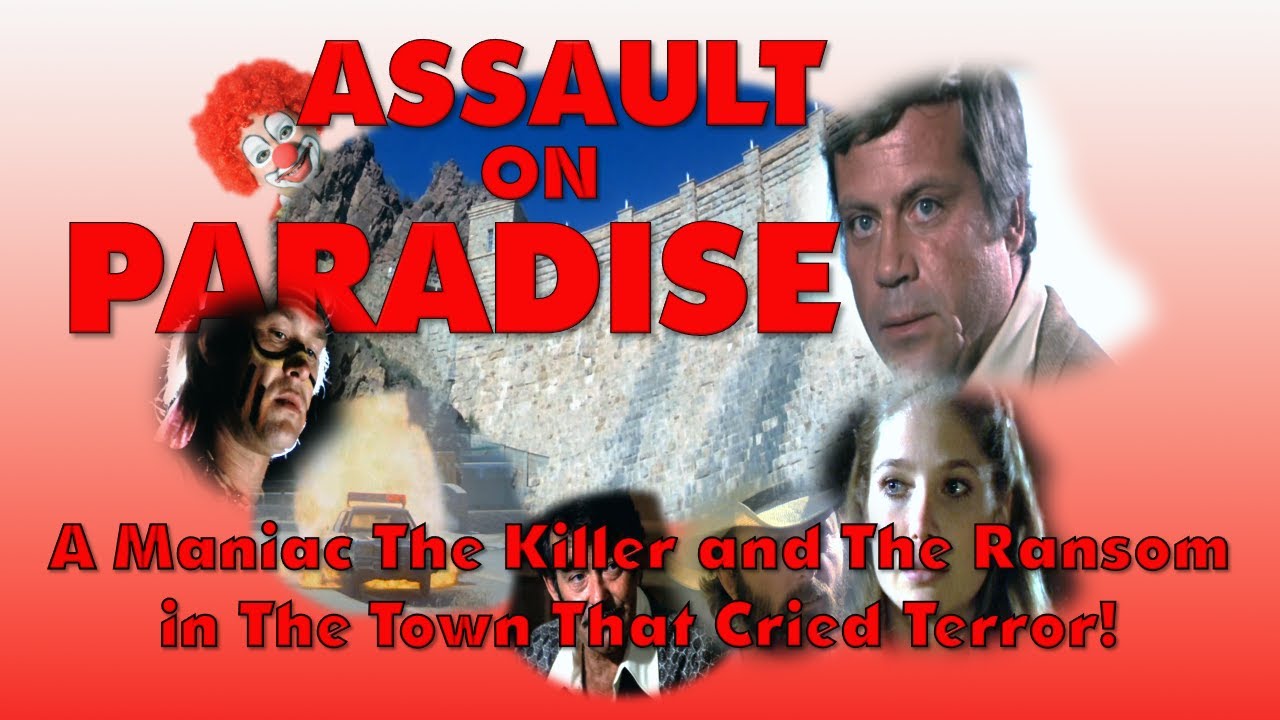 Assault On Paradise - A Maniac The Killer And The Ransom In The Town That Cried Terror