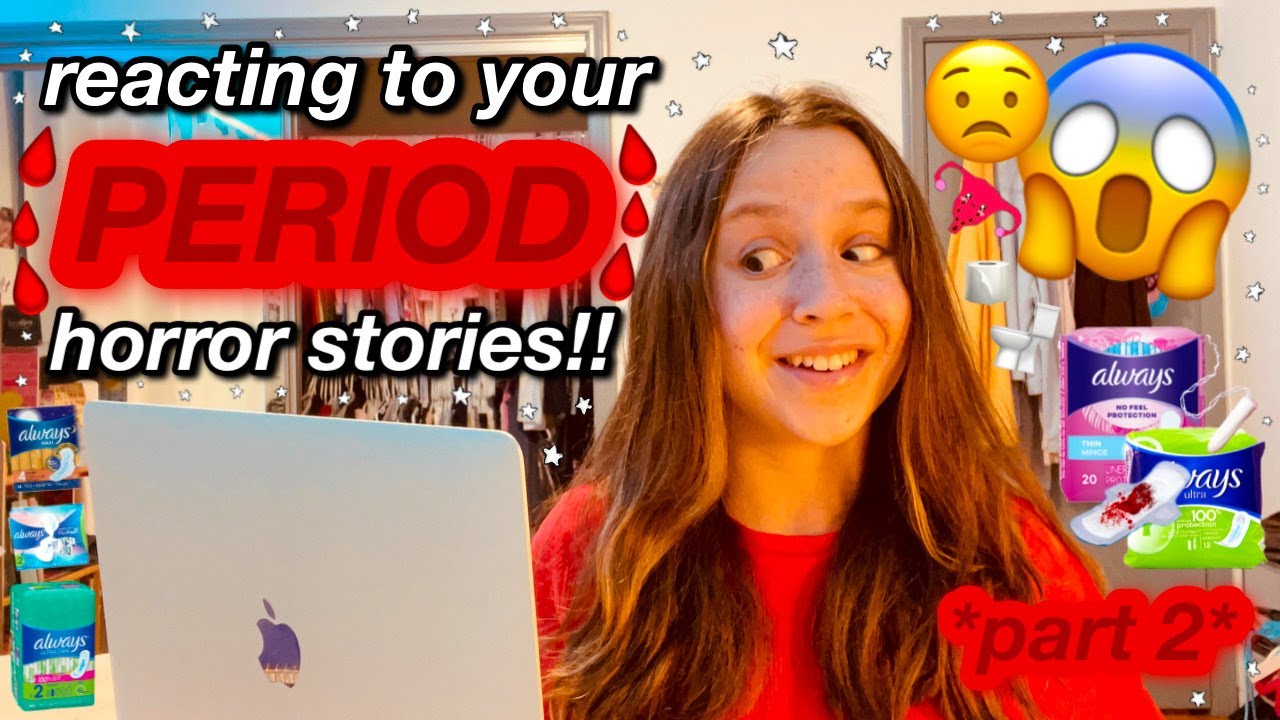 reacting to your period horror stories!! *PART 2*