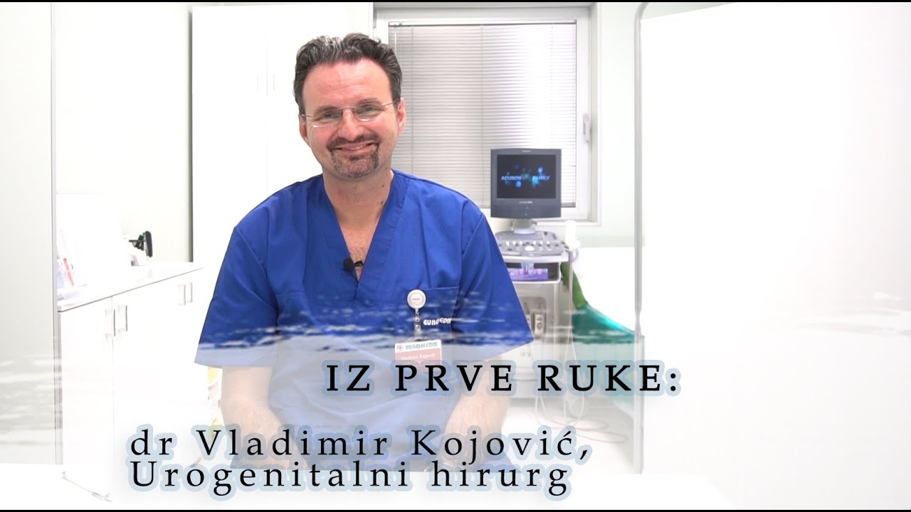 IZ PRVE RUKE - Muško zdravlje i prevencija - dr Vladimir Kojović, urogenitalni hirurg
