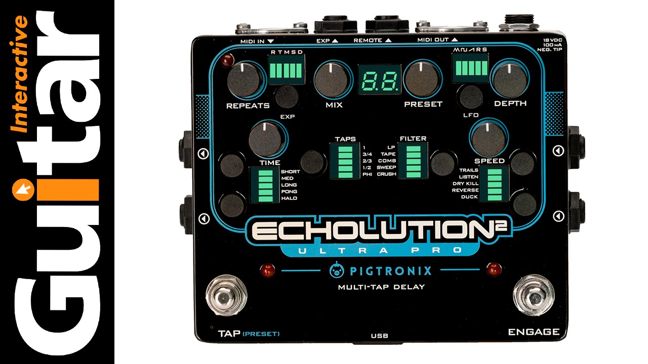 Pigtronix Echolution 2 Ultra Pro | Review | Guitar Interactive