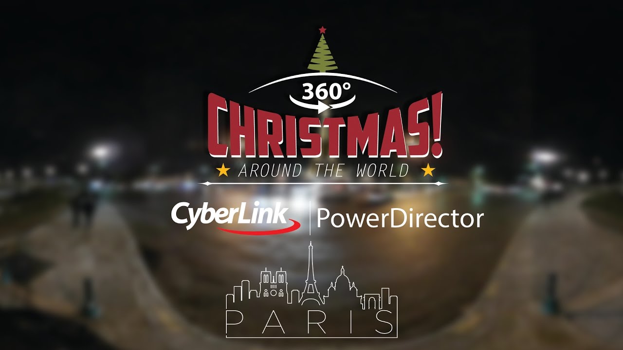 360 Christmas in Paris | CyberLink PowerDirector