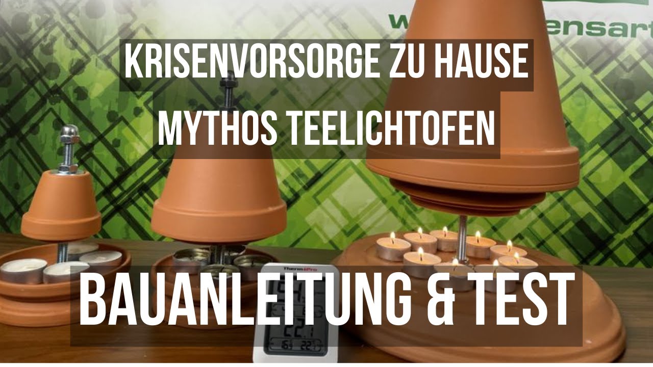 Mythos Teelichtofen - Hilft er bei Blackout & Heizungsausfall? Bauanleitung und Test Teelicht&ouml;fen