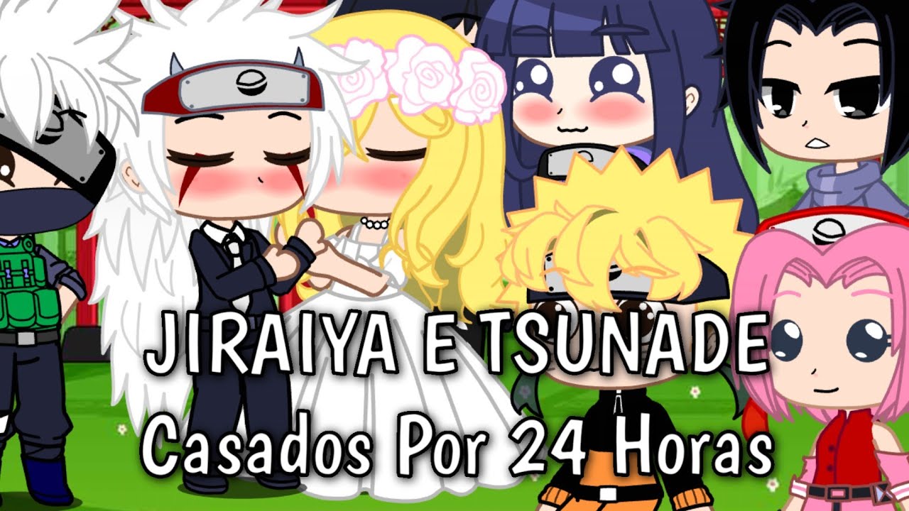 •°JIRAIYA E TSUNADE Casados Por 24 Horas°• {JIRATSUNA,  NARUHINA, SASUSAKU} Naruto°•Gacha club°•