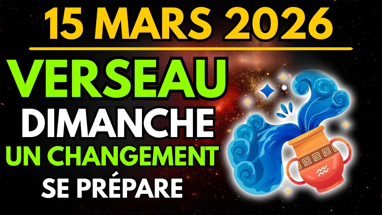 Verseau ♒ 😲🎁Un changement inoubliable se profile à l'horizon !❗💰 15 mars 2026 🔮