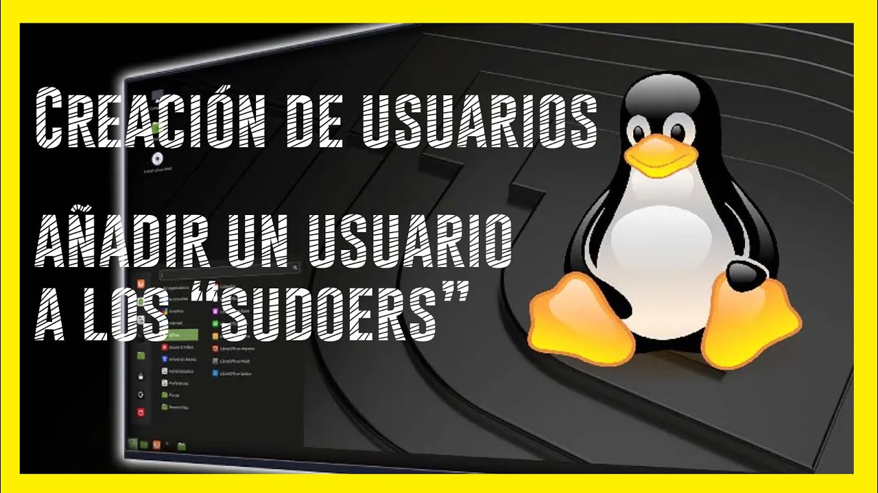 CREAR USUARIOS en LINUX y convertirlos en SUDOERS