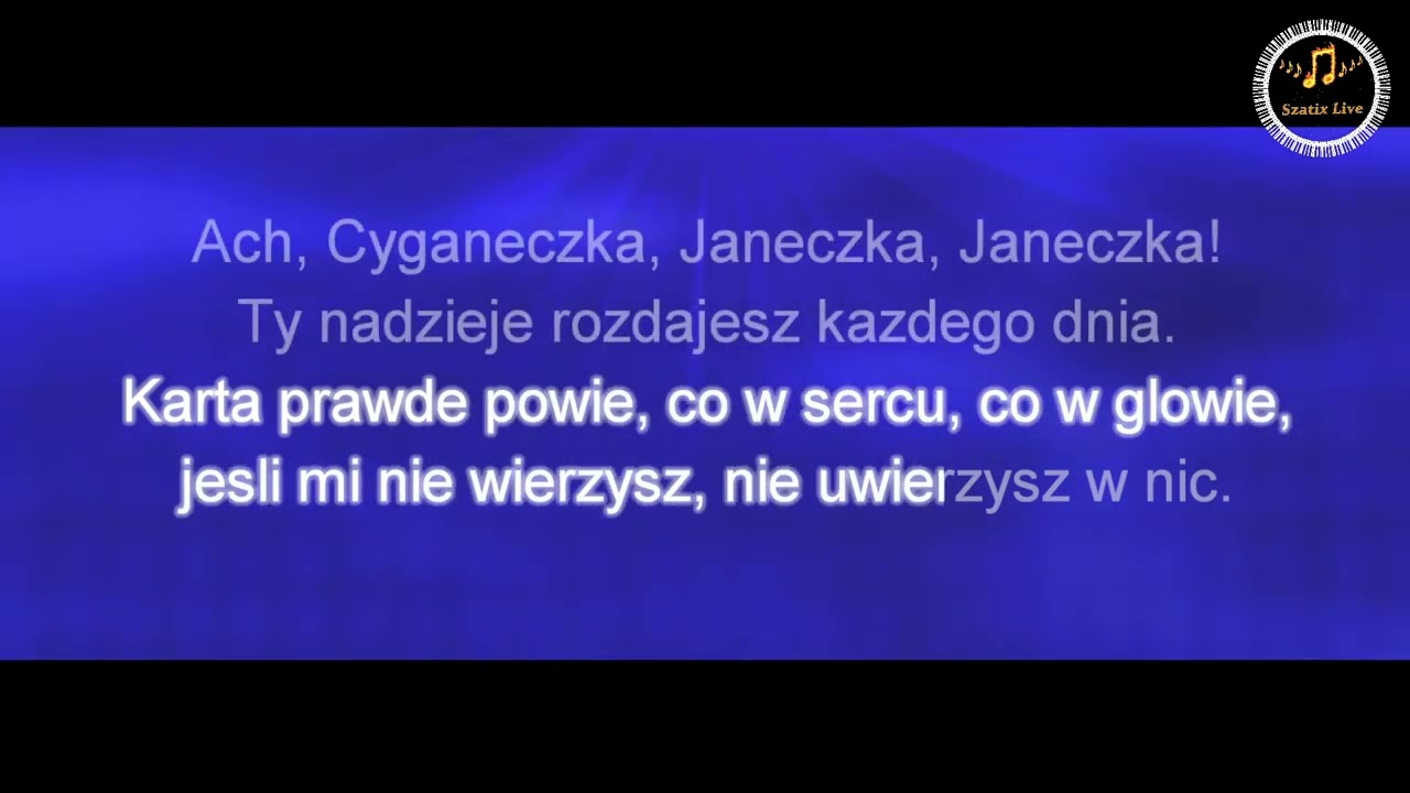 Cyganeczka Janeczka (Karaoke Szatix Live)