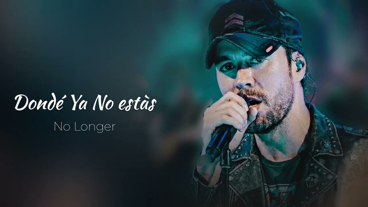 Enrique Iglesias -Donde ya no estás |No Longer