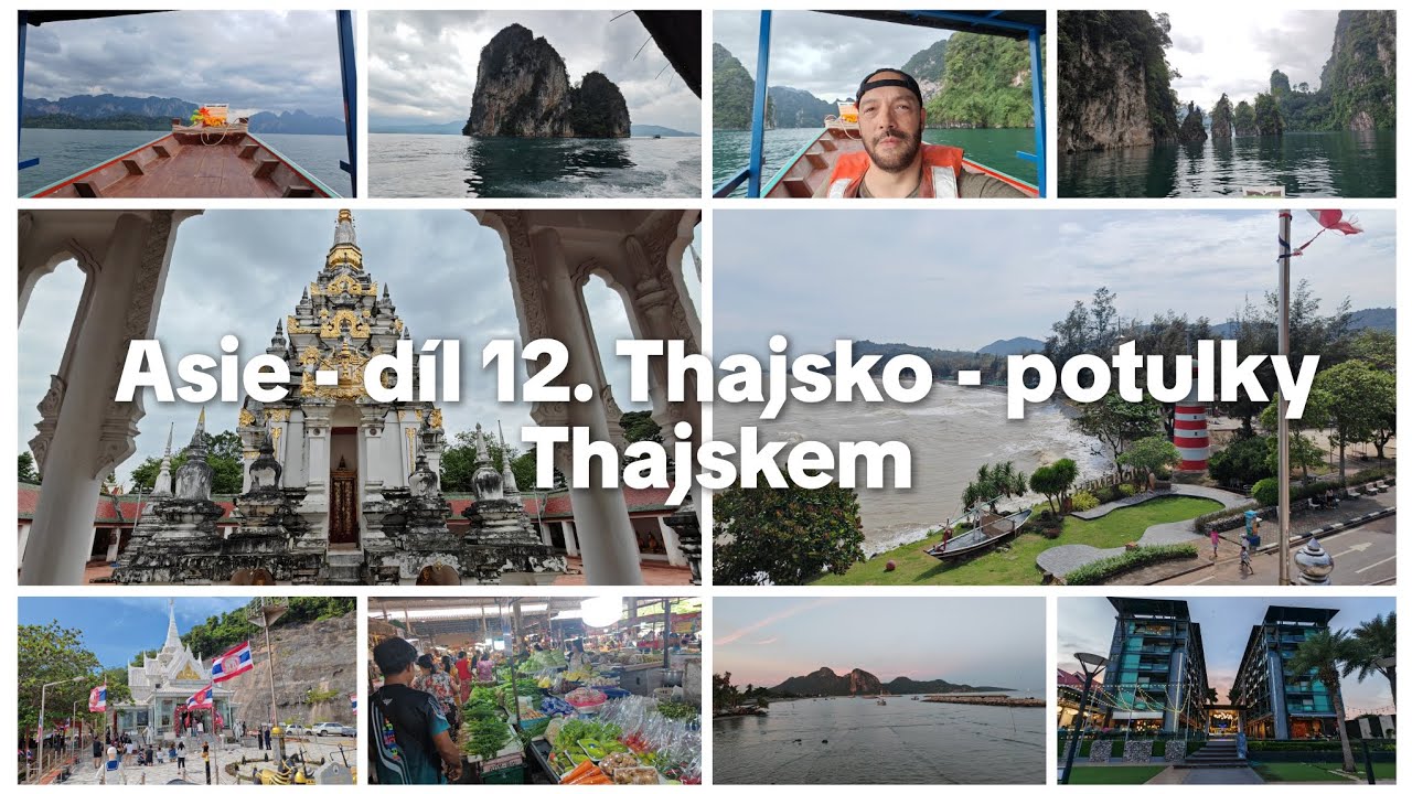 Asie - díl 12. Thajsko - potulky Thajskem 