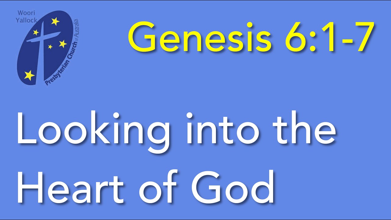Looking into the Heart of God - Genesis 6:1-7