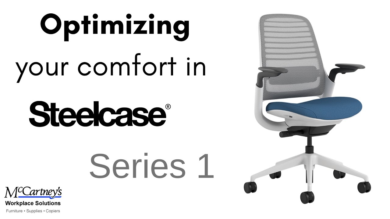 Optimizing your comfort in Steelcase Series 1