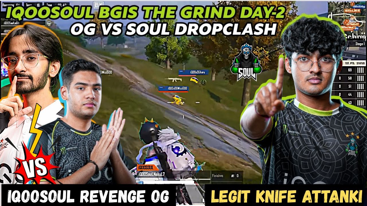 IQOOSOUL🚀BGIS THE GRIND DAY-2✅SOUL VS OG DROPCLASH🔥SOUL REVENGE OG☠️LEGIT KNIFE🥶