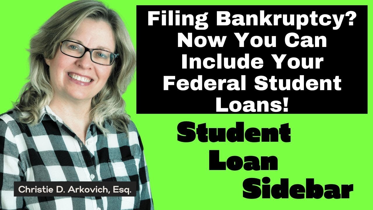 Filing Bankruptcy?  Now You Can Include Your Federal Student Loans!