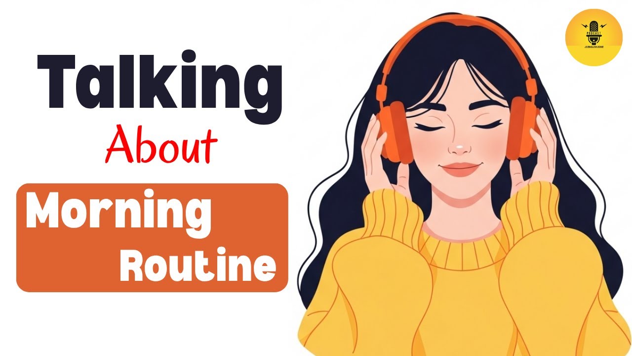 Daily Routine in English | Learn How to Describe Your Day | Morning to Night Conversation Practice