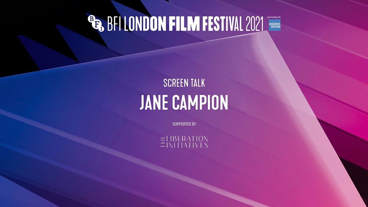 JANE CAMPION Screen Talk | BFI London Film Festival 2021