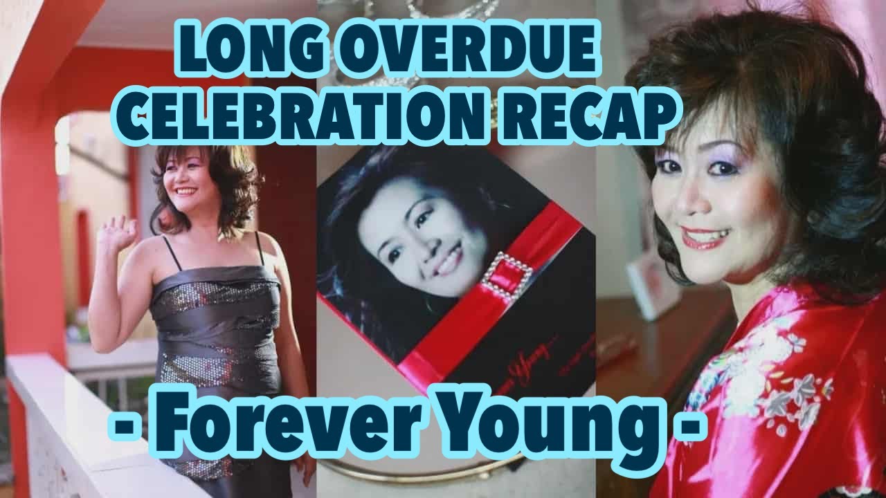 Long Overdue Celebration Recap: FOREVER YOUNG