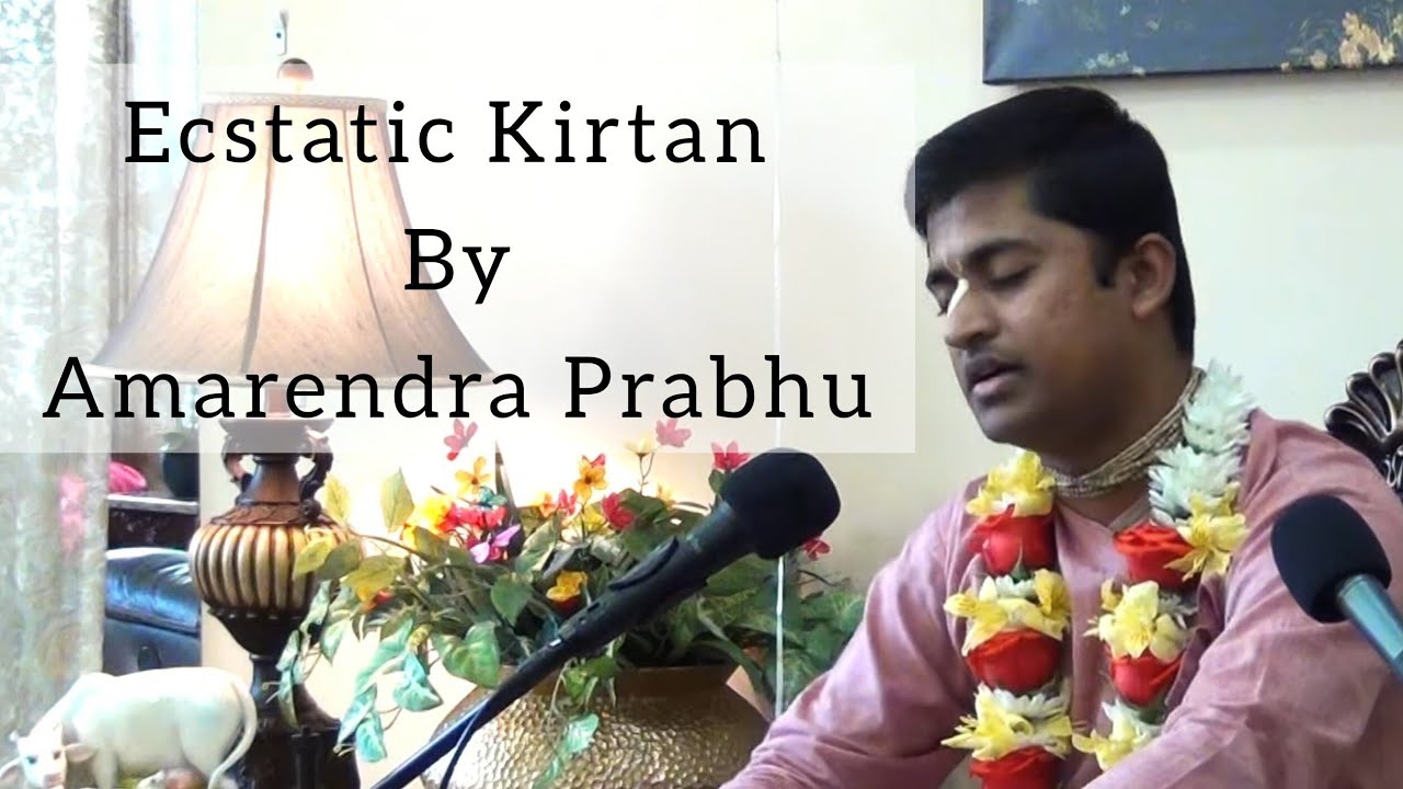 || ECSTATIC KIRTAN BY AMARENDRA PRABHU ||
